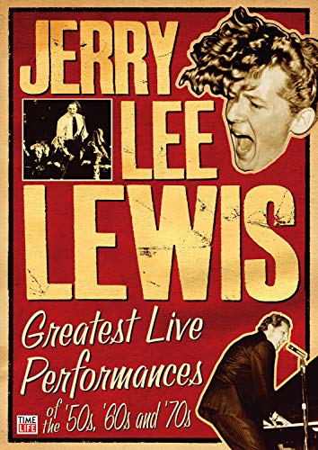 ''Jerry Lee Lewis: Greatest Live Performances of the 50s, 60s and 70s''