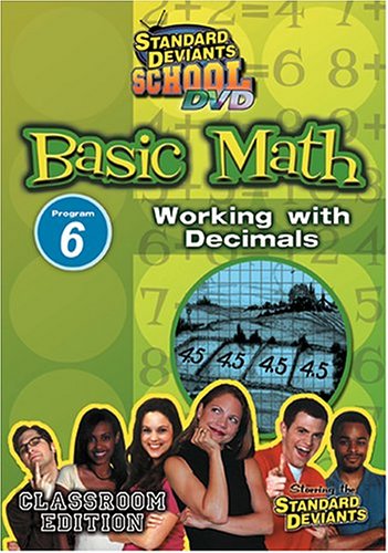 ''Standard Deviants School - Basic Math, Program 6 - Working with Decimals (Classroom Edition)''